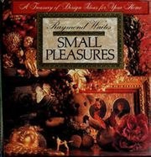 Small Pleasures for Your Home