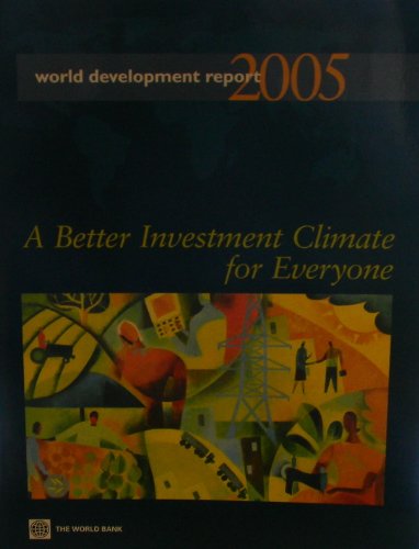 WORLD DEVELOPMENT REPORT 2005 :BETTER INVEST CLIMA