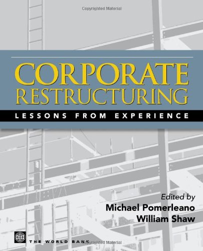 CORPORATE RESTRUCTURING-INTERNATIONAL BEST PRACTICES - LESSONS from EXPERIENCE
