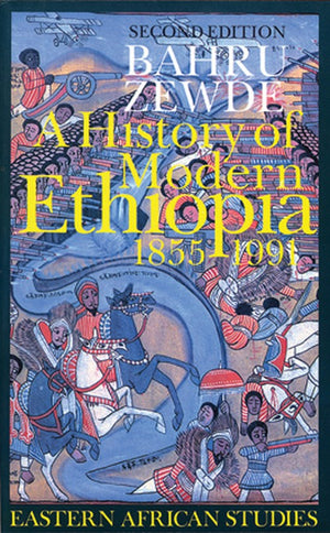 A History of Modern Ethiopia, 1855–1991
