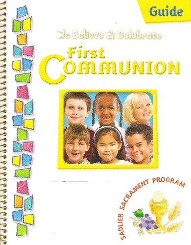 We Believe  Celebrate First Communion Guide