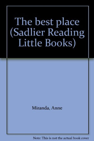 The best place (Sadlier Reading Little Books)