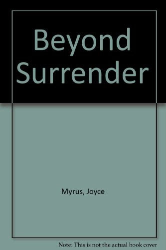 Beyond Surrender