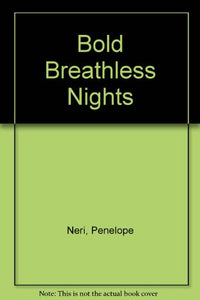 Bold Breathless Nights 