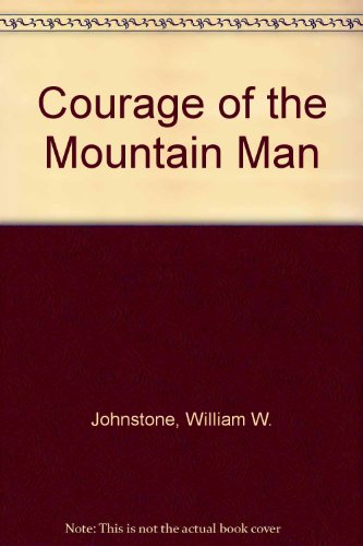 Courage of the Mountain Man