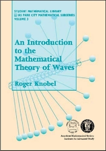 An Introduction to the Mathematical Theory of Waves