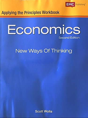 Economics New Ways of Thinking, Applying the Principles Workbook, Second Edition, 9780821968673, 082196867x