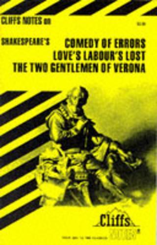 Notes on Shakespeare's "Comedy of Errors", "Love's Labour's Lost" and "Two Gentlemen of Verona"