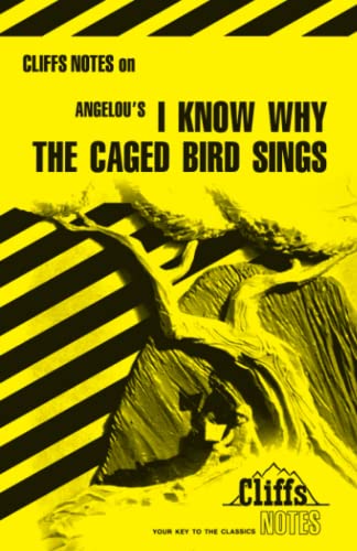 CliffsNotes on Angelou's I Know Why the Caged Bird Sings