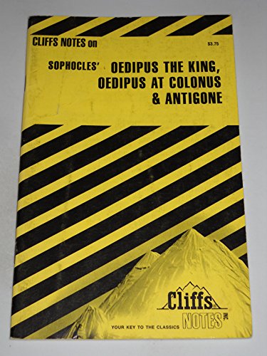 Notes on Sophocles' "Oedipus the King", "Oedipus at Colonus" and "Antigone"