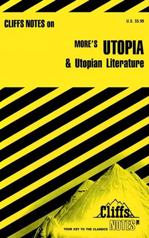 Notes on More's "Utopia" and Utopian Literature