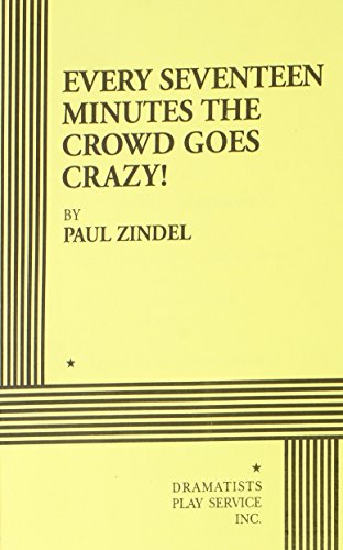 Every Seventeen Minutes the Crowd Goes Crazy!