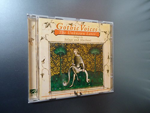 The Unknown Lover: Songs by Machaut and Solage