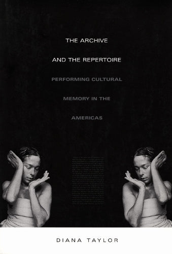 The Archive and the Repertoire