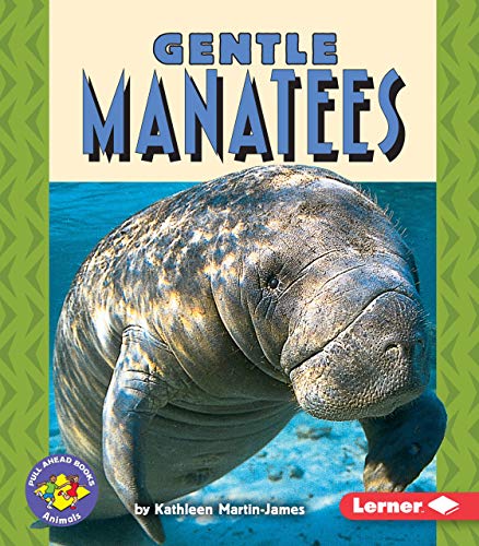 Gentle Manatees (Pull Ahead Books) (Pull Ahead Books (Paperback))