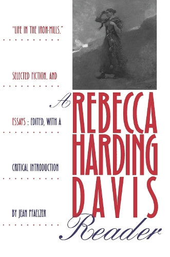 A Rebecca Harding Davis Reader