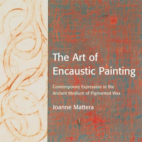The Art of Encaustic Painting, The