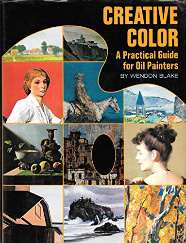 Creative Color: A Practical Guide for Oil Painters