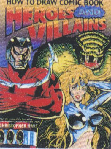 How to Draw Comic Book Heroes and Villains