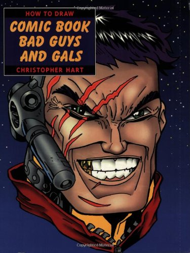 How to Draw Comic Book Bad Guys and Gals