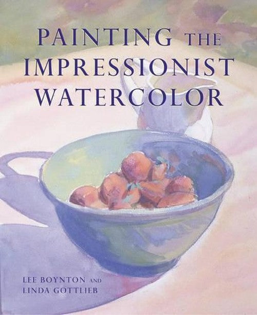 Painting the Impressionist Watercolor