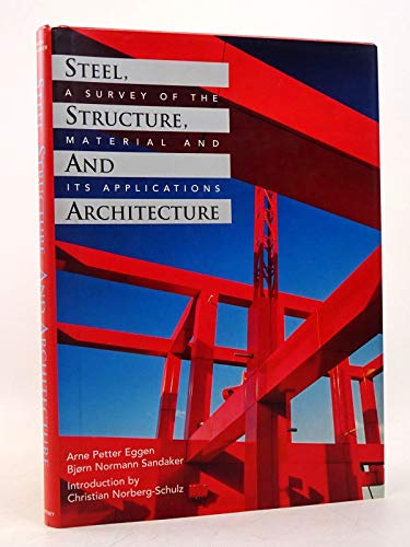 Steel, Structure and Architecture