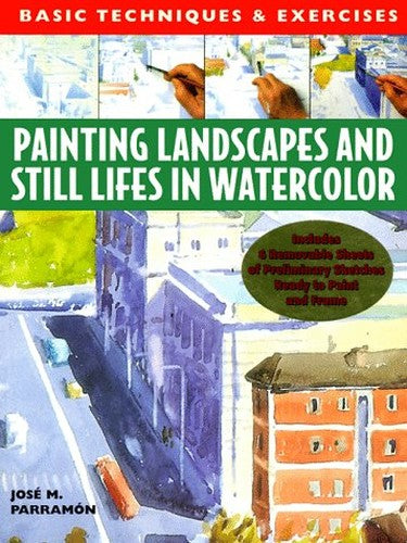 Painting Landscapes and Still Lifes in Watercolor