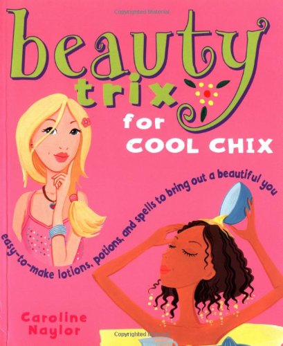 Beauty Trix for Cool Chix