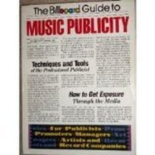 The Billboard Guide to Music Publicity