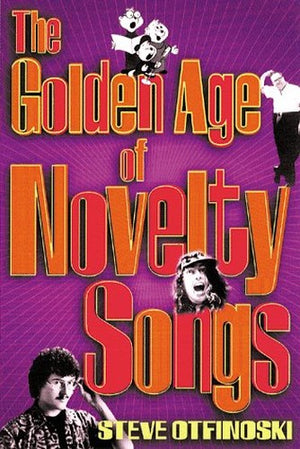 The Golden Age of Novelty Songs