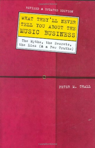 What They'll Never Tell You About the Music Business