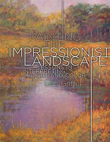 Painting The Impressionist Landscape