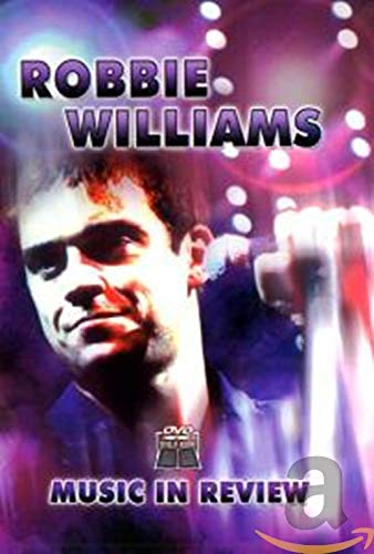 Robbie Williams - Music in Review