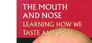 The Mouth and Nose