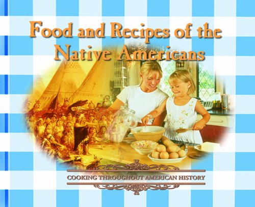 Food and Recipes of the Native Americans