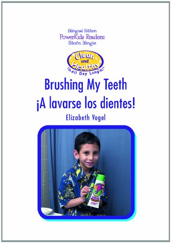 Brushing My Teeth / ¡A Lavarse Los Dientes!