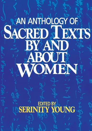 Anthology of Sacred Texts By and About Women