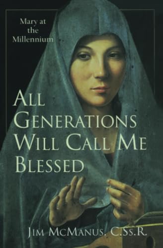 All Generations Will Call Me Blessed