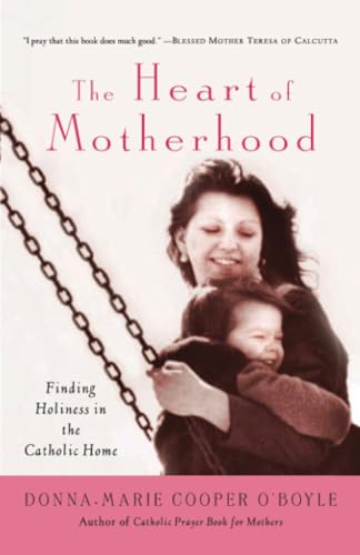 The Heart of Motherhood