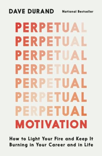 Perpetual Motivation