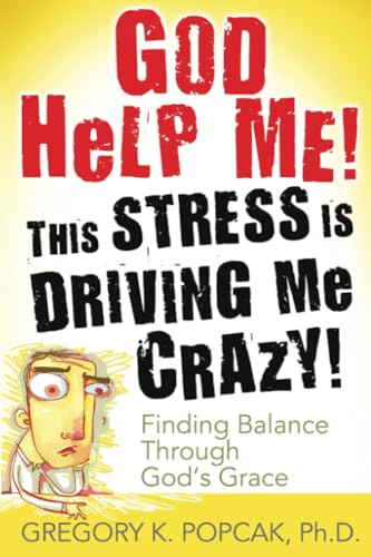 God Help Me! This Stress Is Driving Me Crazy!