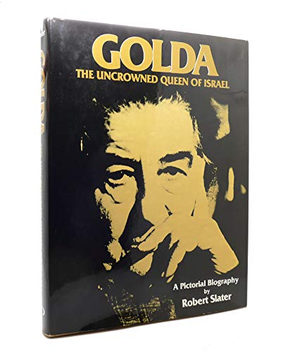 Golda, the Uncrowned Queen of Israel