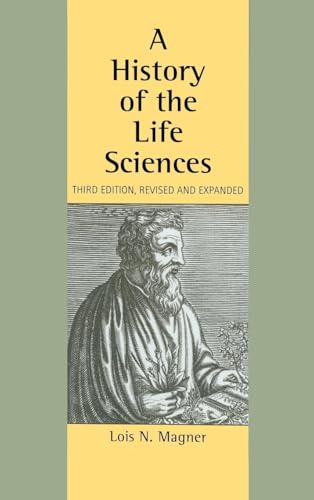 A History of the Life Sciences, Revised and Expanded