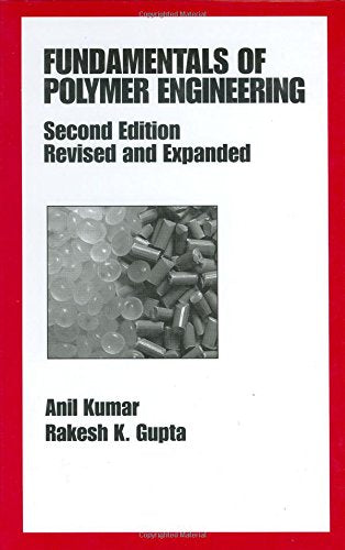 Fundamentals of Polymer Engineering, Revised and Expanded