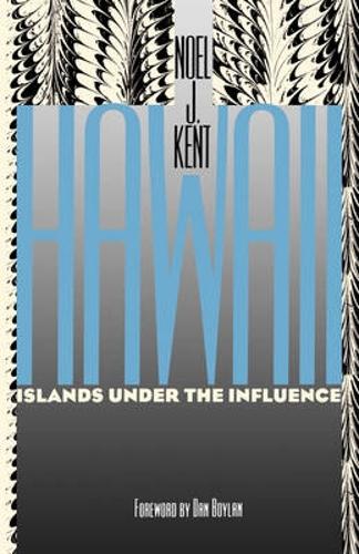 Hawaii: Islands Under the Influence