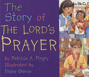 The Story of the Lord's Prayer