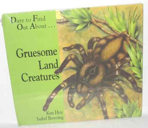 Gruesome, Land Creatures