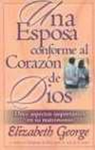 Una Esposa Conforme al Corazon de Dios