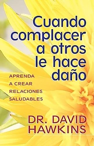 Cuando Complacer a Otros Le Hace Dano
