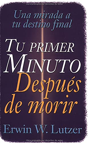 Tu Primer Minuto Despues de Morir